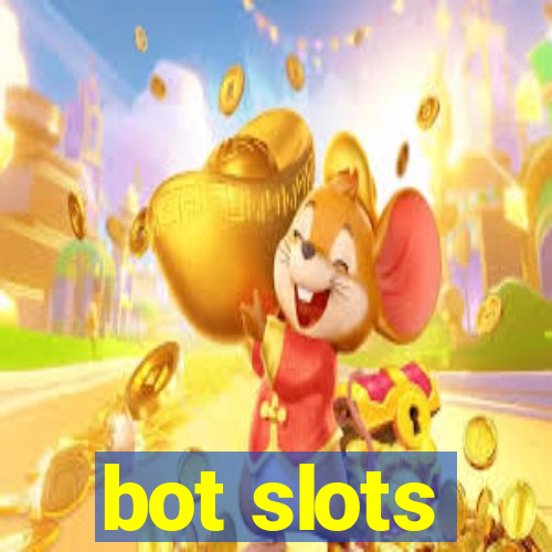 bot slots